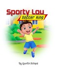 Sporty Lou: Soccer King by Quentin Holmes